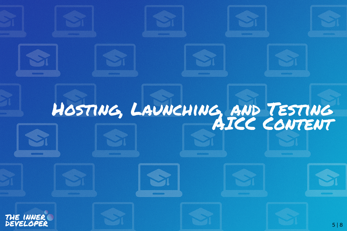 The text: Hosting, Launching and Testing AICC Content on a colorful image with a pattern of laptops
