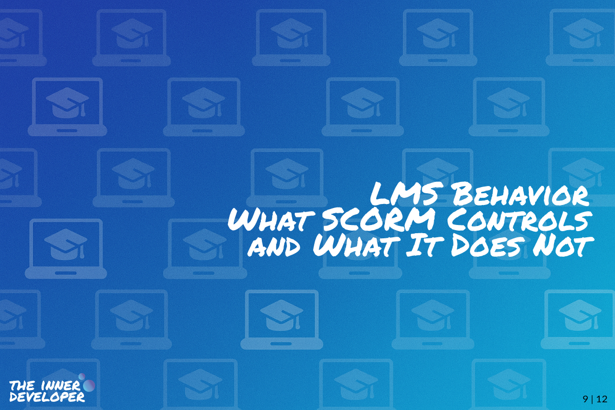The text: LMS Behavior What SCORM Controls and What It Does Not on a colorful image with a pattern of laptops