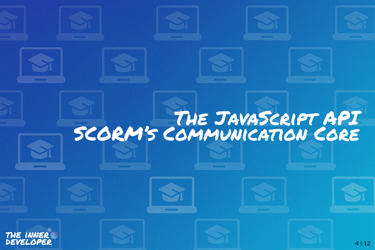 The text: The JavaScript API SCORM's Communication Core on a colorful image with a pattern of laptops