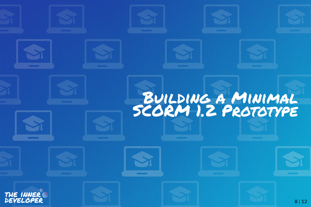 The text: Building a Minimal SCORM 1.2 Prototype on a colorful image with a pattern of laptops