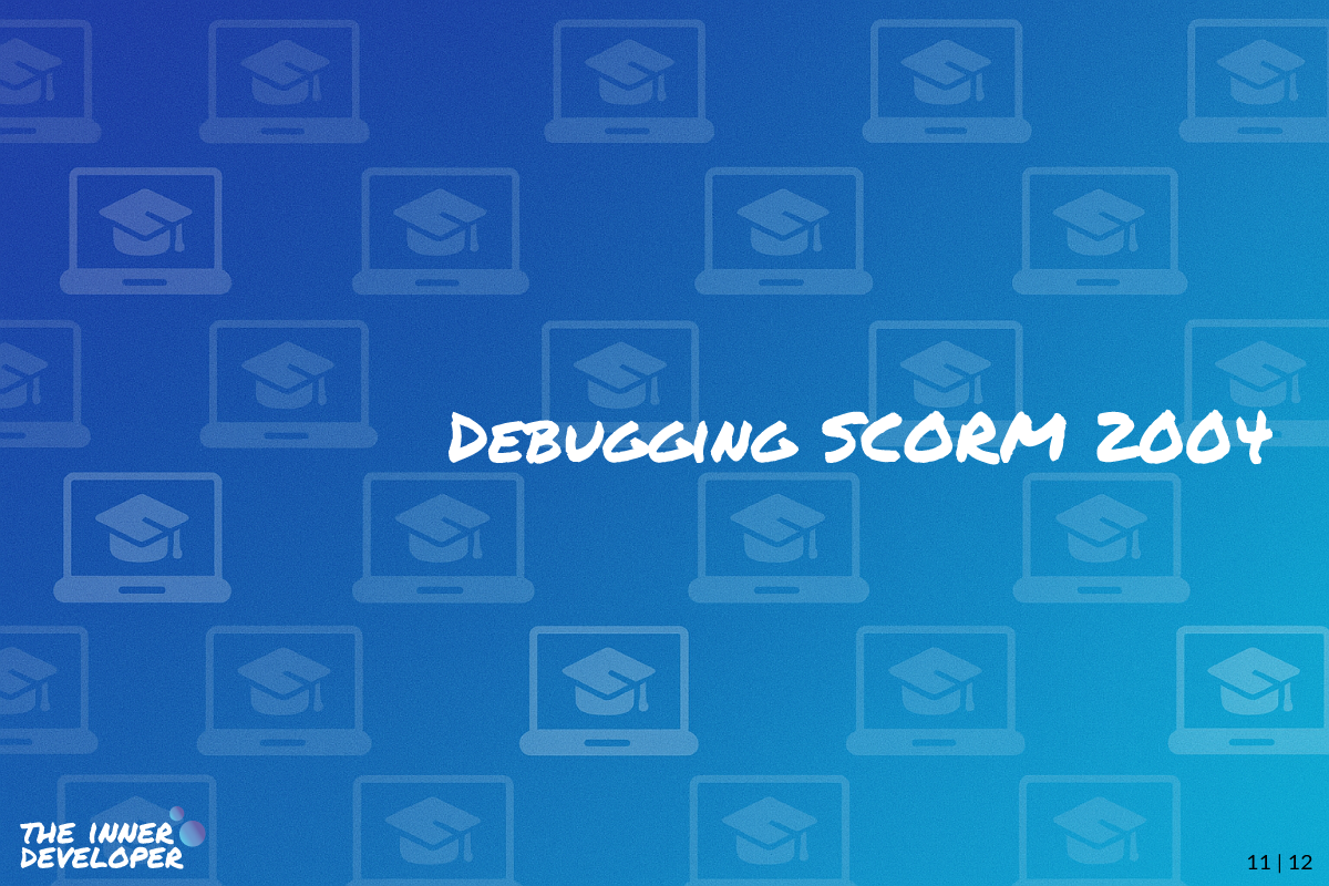 The text: Debugging SCORM 2004 on a colorful image with a pattern of laptops