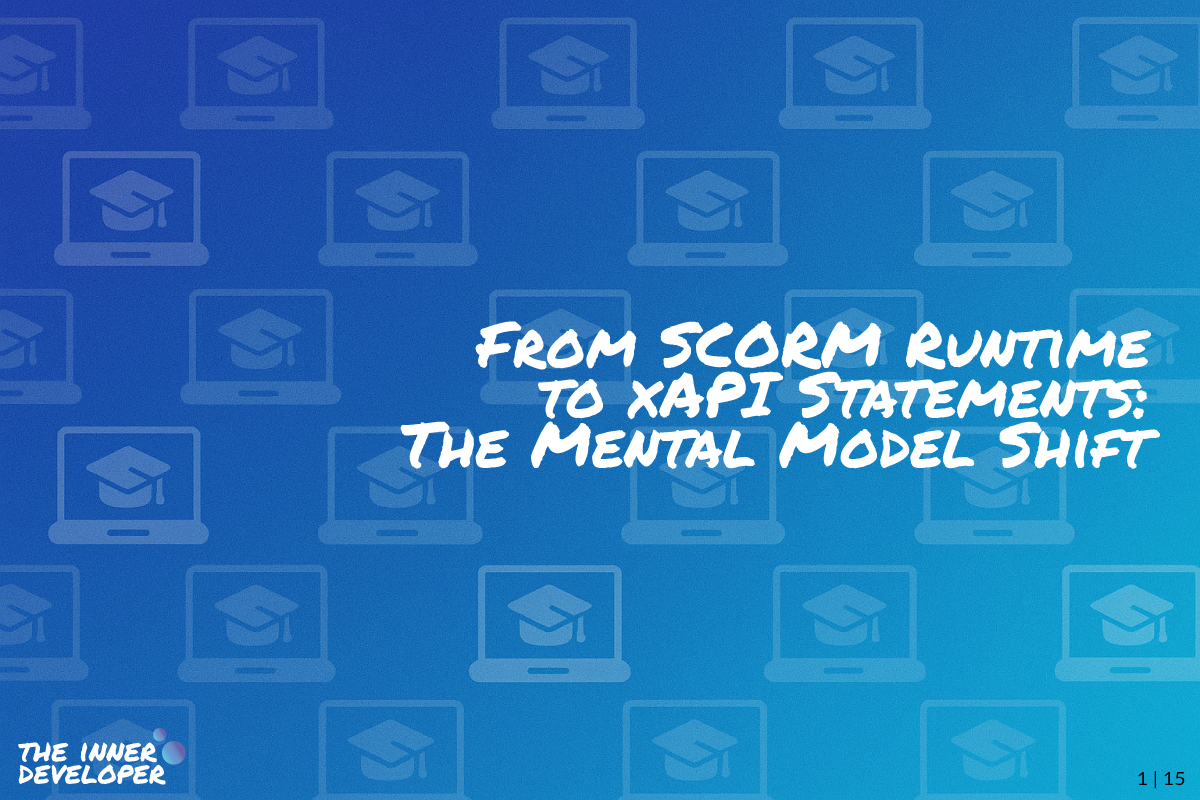 w01-from-scorm-to-xapi The text: From SCORM Tuntime to xAPI Statements: The Mental Model Shift on a colorful image with a pattern of laptops
