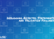 The text: Debugging Rejected Statements and Validation Failures on a colorful image with a pattern of laptops